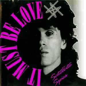 Satellite Spies - It Must Be Love Album
