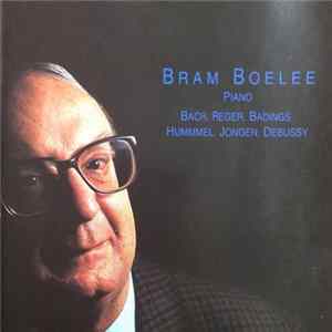 Bram Boelee - // Piano // Bach, Reger, Badings // Hummel, Jongen, Debussy Album