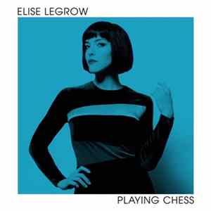 Elise Legrow - Playing Chess Album