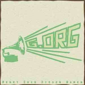 G.org - Merkt Euch Diesen Namen Album