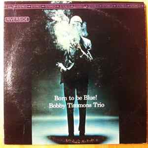 Bobby Timmons Trio - Born To Be Blue! Album