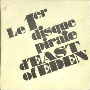 East Of Eden - Le Premier Disque Pirate D'East Of Eden Album