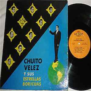 Chuito Velez Y Sus Estrellas Boricuas - Chuito Velez Y Sus Estrellas Boricuas Album