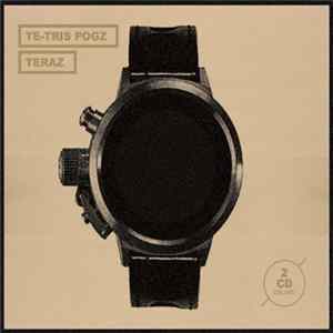 Te-Tris, Pogz - Teraz Album