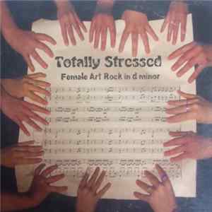 Totally Stressed - Female Art Rock in d minor Album