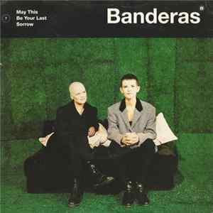 Banderas - May This Be Your Last Sorrow Album