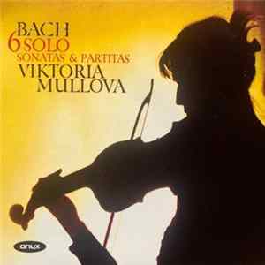 Viktoria Mullova - BACH 6 SONATAS AND PARTITAS Album