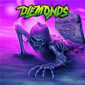 Diemonds - Never Wanna Die Album