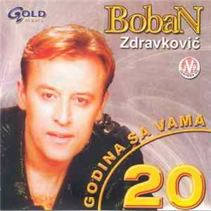 BobaN Zdravković - 20 Godina Sa Vama Album