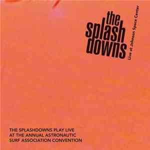 The Splashdowns - Live At Johnson Space Center Album