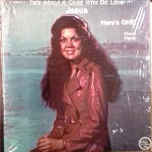 Cheryl Fignar - Talk About A Child Who Do Love Jesus Here's ONE! Album