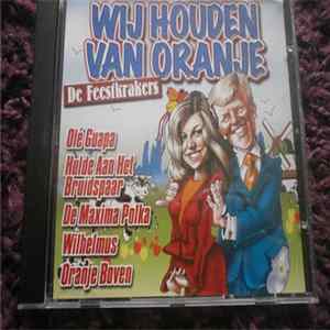 De Feestkrakers - Wij Houden Van Oranje Album
