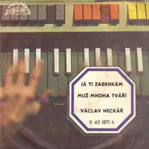 Václav Neckář - Já Ti Zabrnkám / Muž Mnoha Tváří Album