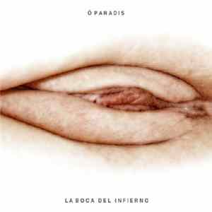 Ô Paradis - La Boca Del Infierno Album