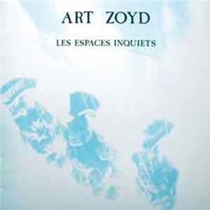 Art Zoyd - Les Espaces Inquiets Album
