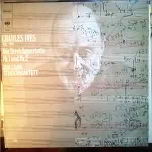 Charles Ives - Juilliard Streichquartett - Die Streichquartette Nr. 1 und Nr. 2 Album