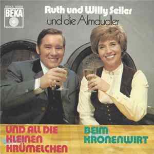 Ruth Und Willy Seiler Und Die Almdudler - Und All Die Kleinen Krümelchen Album