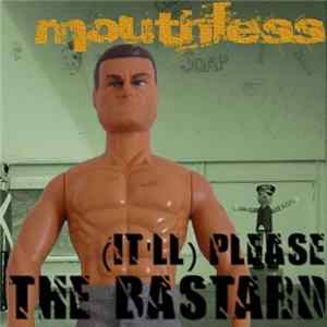 Mouthless Generation - (It'll) Please The Bastard Album