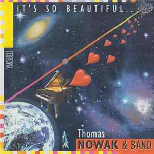 Thomas Nowak & Band - It's So Beautiful Album