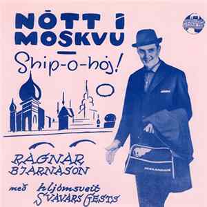 Ragnar Bjarnason Með Hljómsveit Svavars Gests - Nótt Í Moskvu / Ship O Hoj Album
