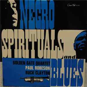 Golden Gate Quartet, Paul Robeson, Buck Clayton - Negro Spirituals And Blues Album