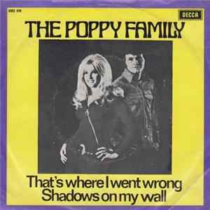 The Poppy Family - That's Where I Went Wrong / Shadows On My Wall Album