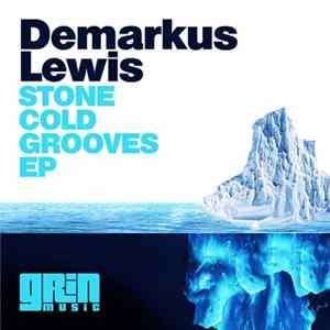 Demarkus Lewis - Stone Cold Grooves EP Album