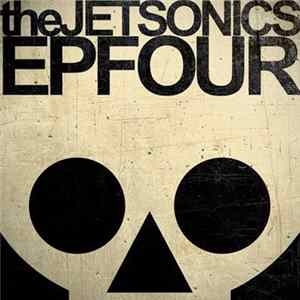 The Jetsonics - EP Four Album
