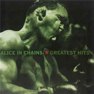 Alice In Chains - Greatest Hits Album