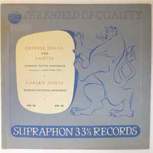 Chinese Youth Ensemble Conductor: Checheng Yun / Korean National Ensemble Conductor: Kan-San-U - Chinese Songs And Dances / Korean Songs Album