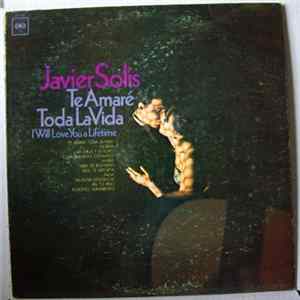 Javier Solís - Te Amaré Toda La Vida - I Will Love You A Lifetime Album