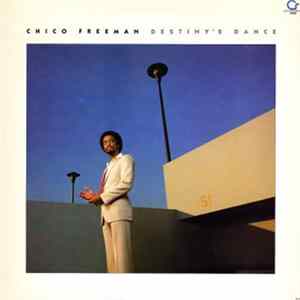 Chico Freeman - Destiny's Dance Album