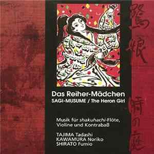 Maeda Satoko, Endo Masao - Das Reiher-Mädchen / Sagi-Musume / The Heron Girl Album