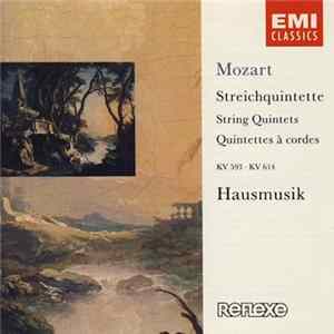 Mozart, Hausmusik - Streichquintette / String Quintets / Quintettes À Cordes KV 593 • KV 614 Album