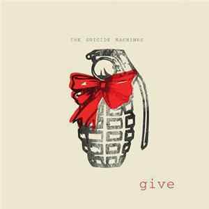 The Suicide Machines - Give Album