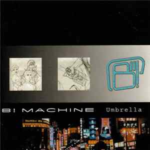 B! Machine - Umbrella Album