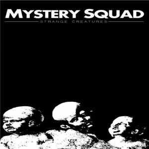 Mystery Squad - Strange Creatures Album