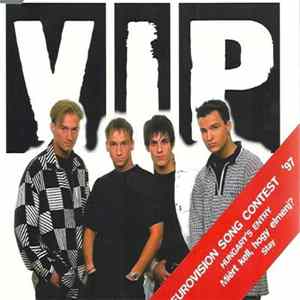 V.I.P. - Miért Kell Hogy Elmenj? Album