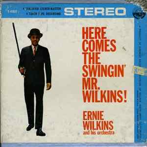 Ernie Wilkins And His Orchestra - Here Comes The Swingin' Mr. Wilkins! Album