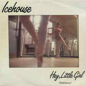 Icehouse - Hey, Little Girl (Extended Dance Mix) Album