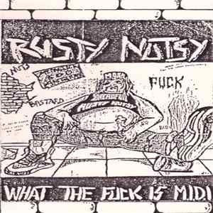 Rusty Nutsy - What The Fuck Is Midi Album