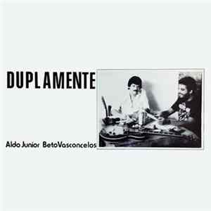Aldo Junior, Beto Vasconcelos - Duplamente Album