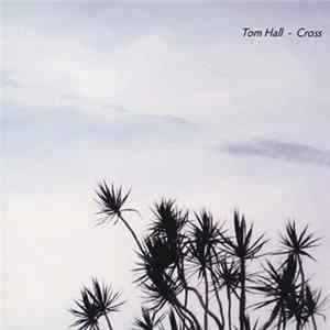 Tom Hall - Cross Album