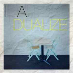 L.A. - Dualize Album