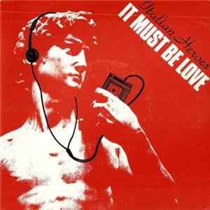 Italian Heroes - It Must Be Love Album