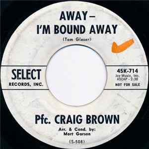 Pfc. Craig Brown - Away — I'm Bound Away Album