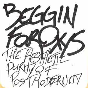 Beggin For Oxys - The Aesthetic Purity Of Postmodernity Album