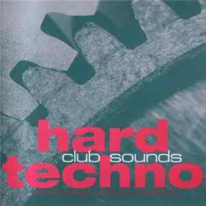 Various - Club Sounds - Hard Techno Album