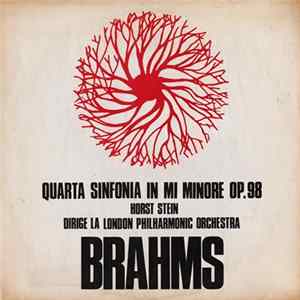 Brahms, Horst Stein Dirige La London Philharmonic Orchestra - Quarta Sinfonia In Mi Minore Op.98 Album