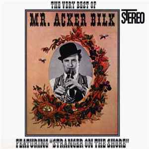 Mr. Acker Bilk - The Very Best Of Mr. Acker Bilk Featuring "Stranger On The Shore" Album